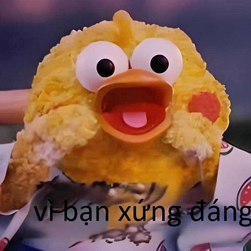 Vì Bạn Xứng Đáng Meme 17